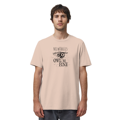Owl Be Fine Street Art Eule - Organic Shirt