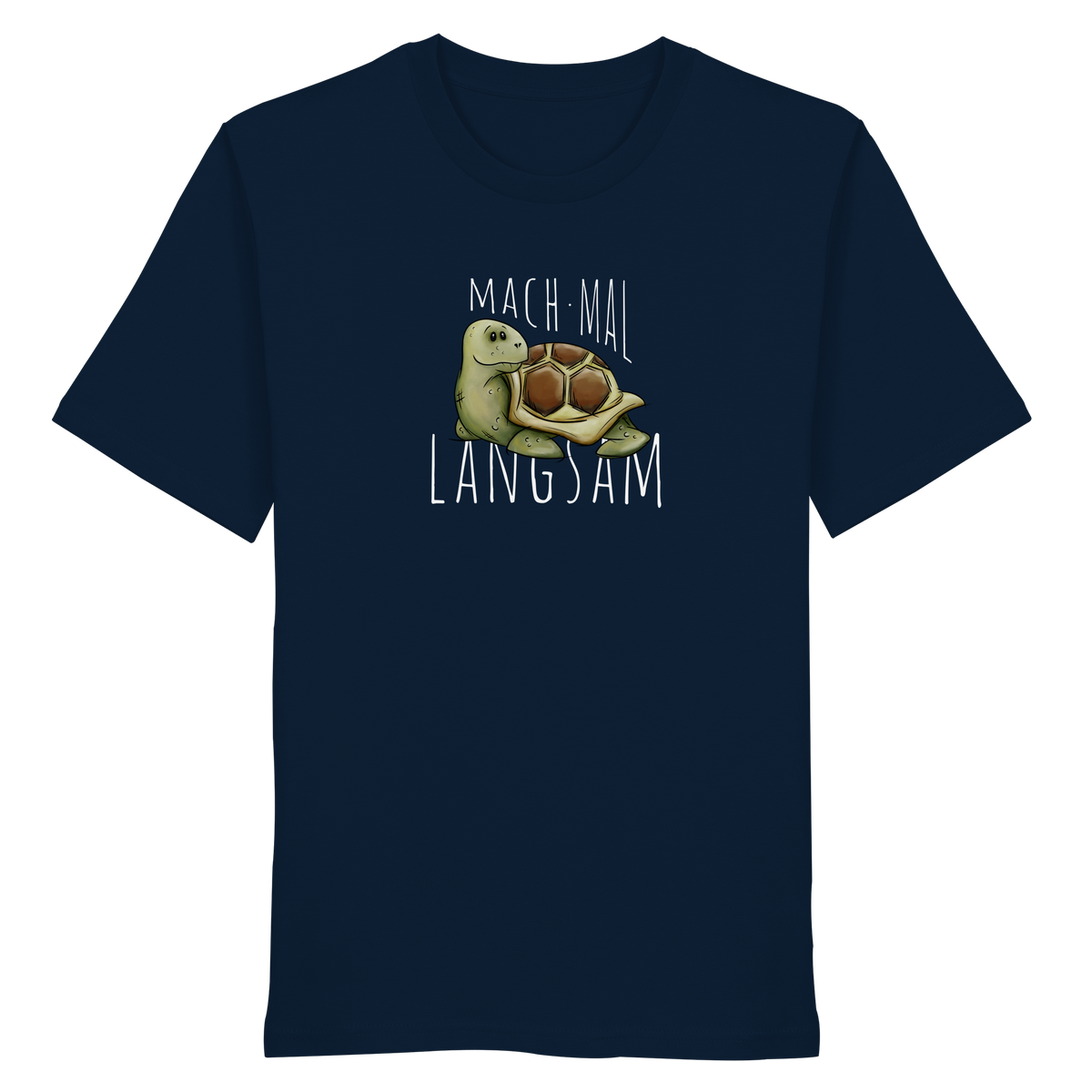 Mach mal langsam Schildkröte - Organic Shirt
