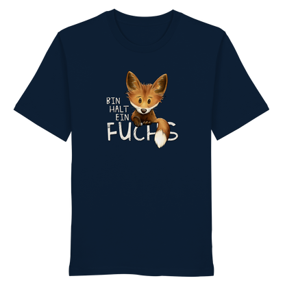 Bin halt ein Fuchs - Organic Shirt