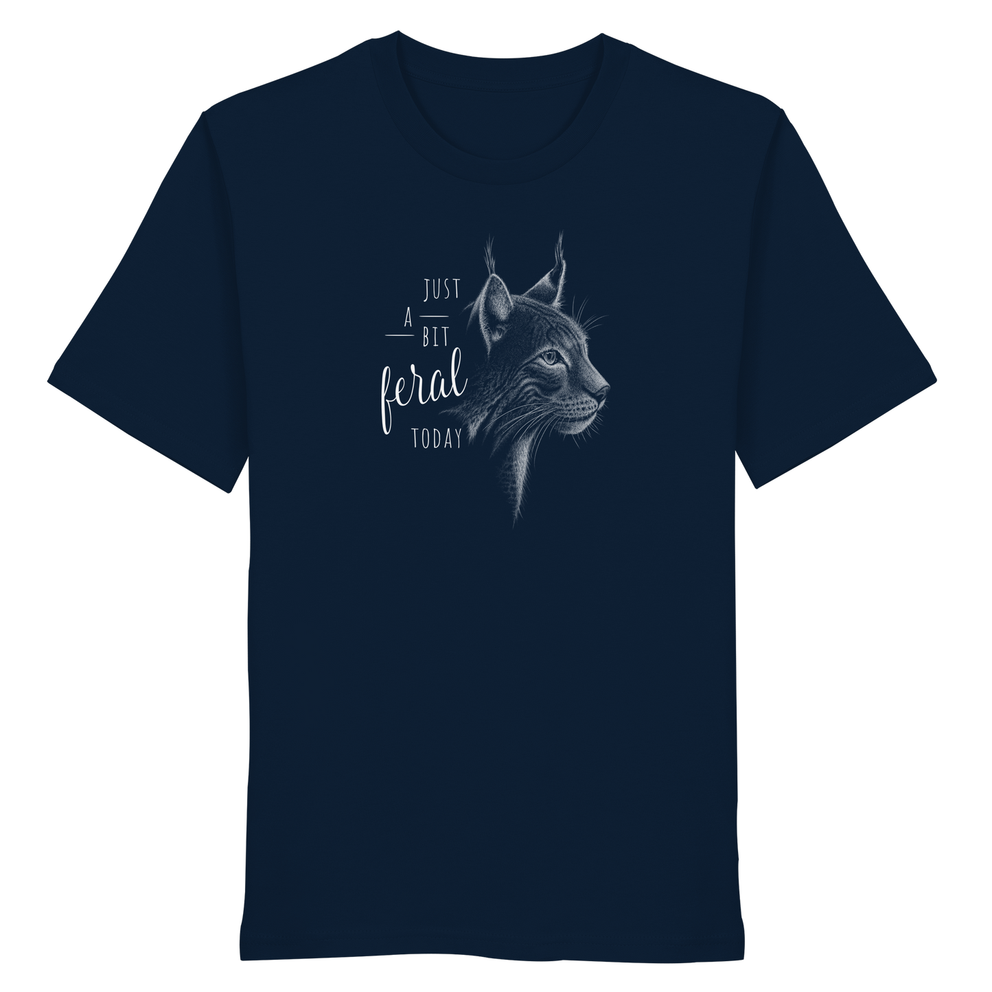 Just A Bit Feral Today! Wildkatze - Organic Shirt