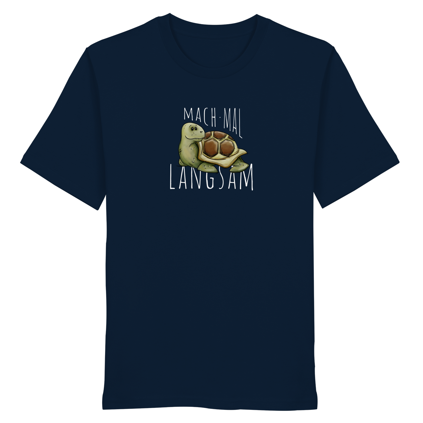 Mach mal langsam Schildkröte - Organic Shirt