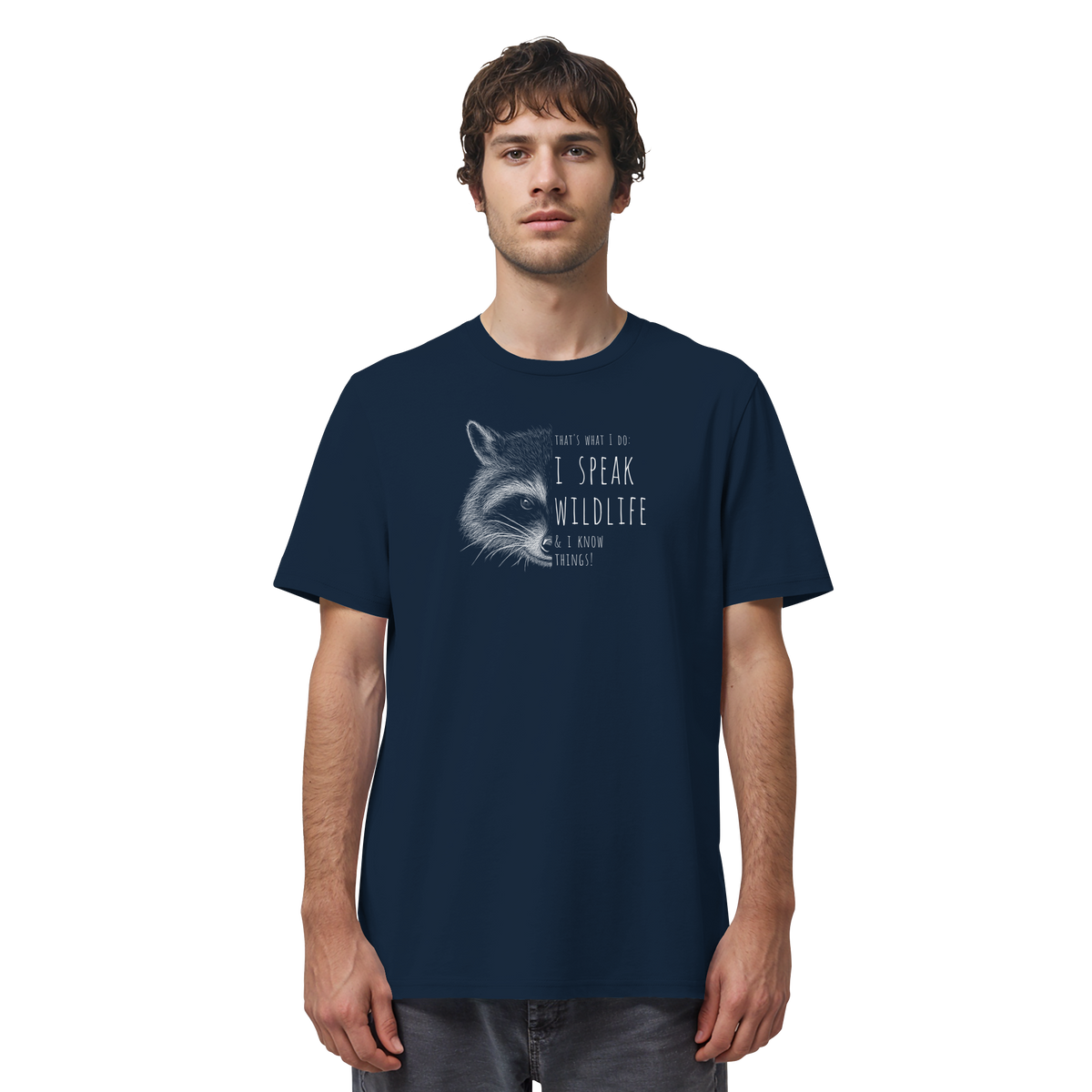 I Speak Wildlife And I Know Waschbär - Organic Shirt