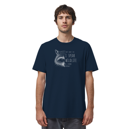 I Speak Wildlife And I Know Waschbär - Organic Shirt