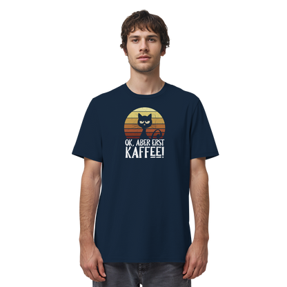 Ok, aber erst Kaffee | launische Katze - Organic Shirt