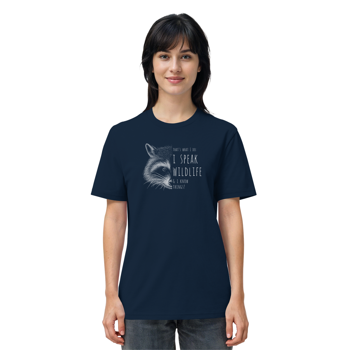 I Speak Wildlife And I Know Waschbär - Organic Shirt