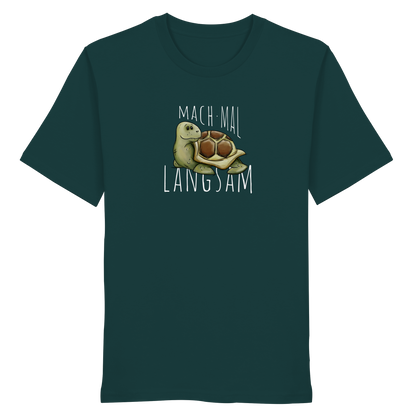 Mach mal langsam Schildkröte - Organic Shirt