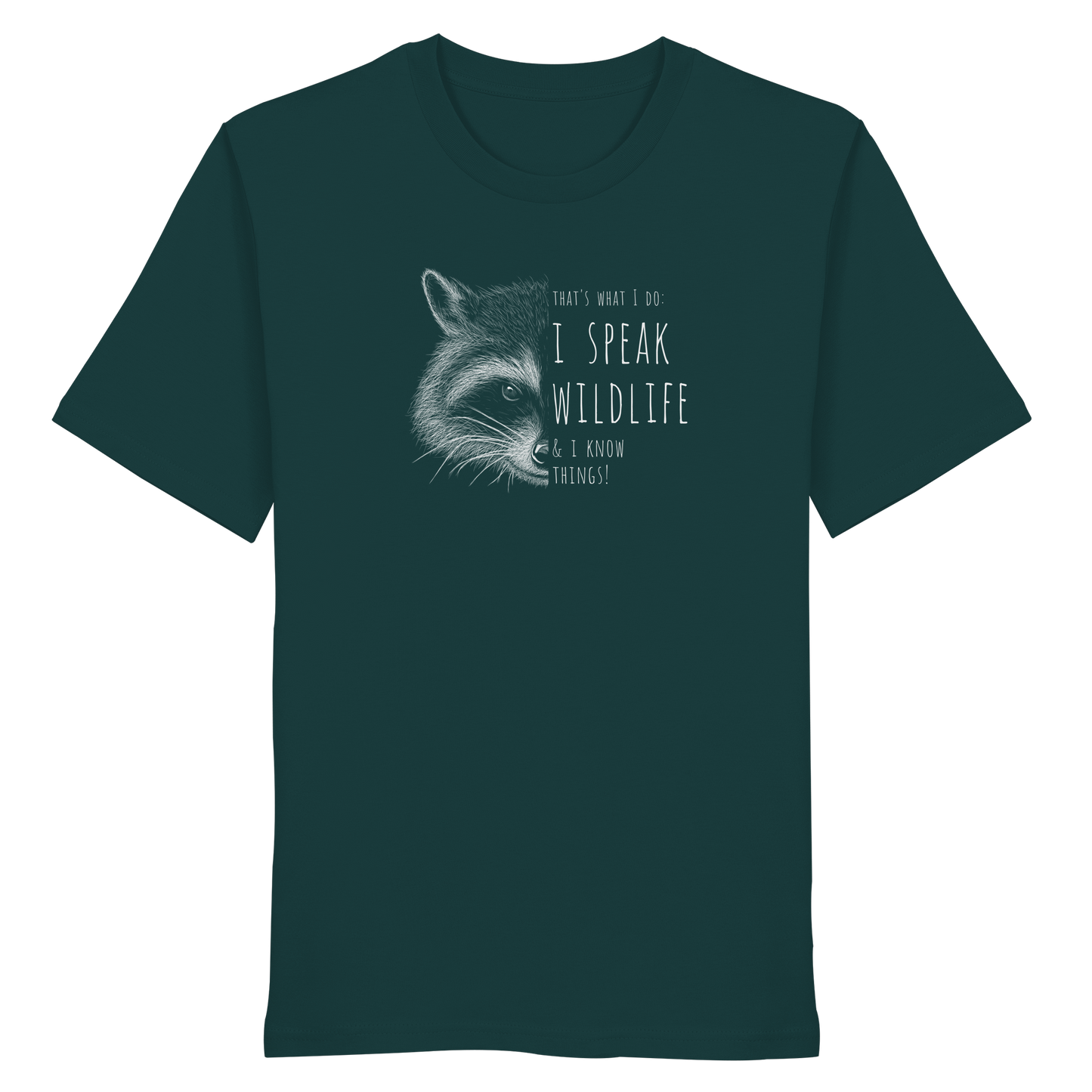 I Speak Wildlife And I Know Waschbär - Organic Shirt
