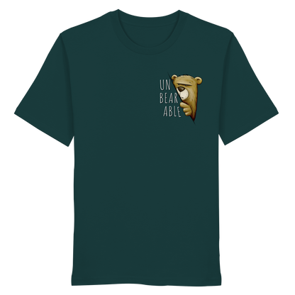 Unbearable – Unerträglich Bär - Organic Shirt
