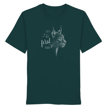 Just A Bit Feral Today! Wildkatze - Organic Shirt