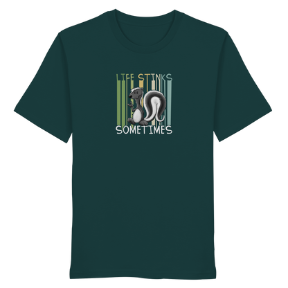 Life Stinks Sometimes Stinktier Weisheit - Organic Shirt