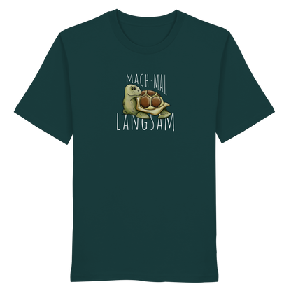Mach mal langsam Schildkröte - Organic Shirt