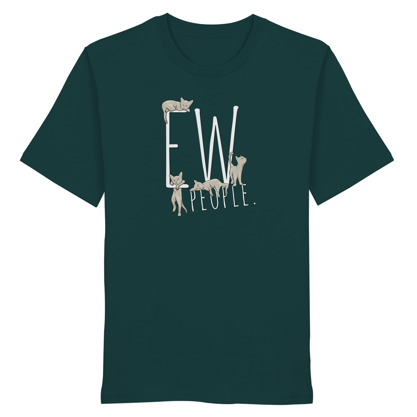 Ew, People. Sarkastische Katzen - Organic Shirt
