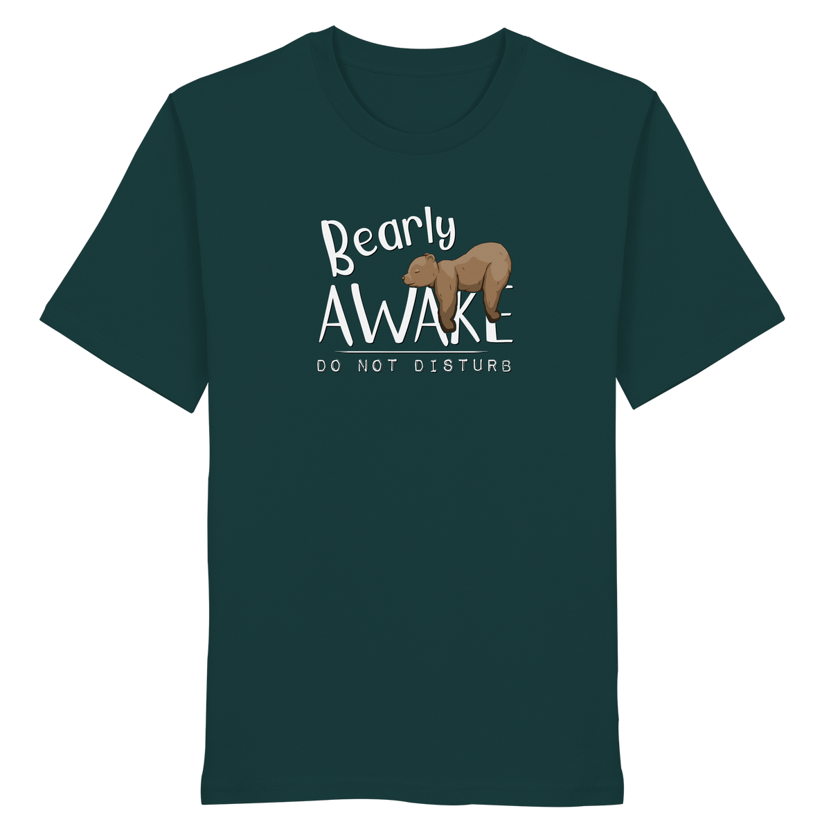 Bearly Awake Bitte nicht stören Bär - Organic Shirt