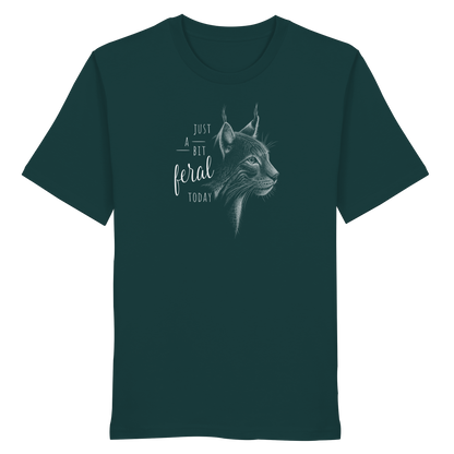Just A Bit Feral Today! Wildkatze - Organic Shirt