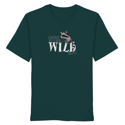 Bisschen wild heute! Waschbär - Organic Shirt