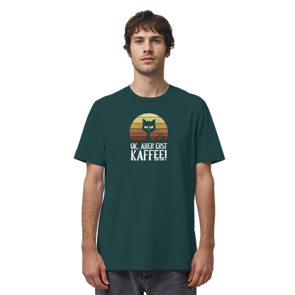 Ok, aber erst Kaffee | launische Katze - Organic Shirt