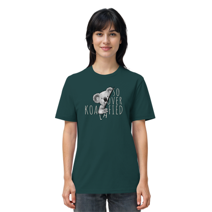 So Over-Koalafied Koala - Organic Shirt