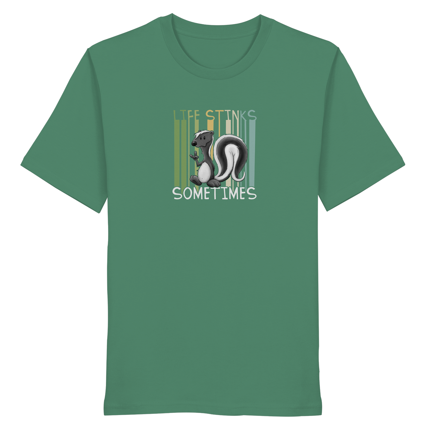 Life Stinks Sometimes Stinktier Weisheit - Organic Shirt