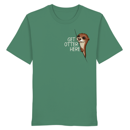 Get Otter Here | Lustiger Otter Kalauer - Organic Shirt