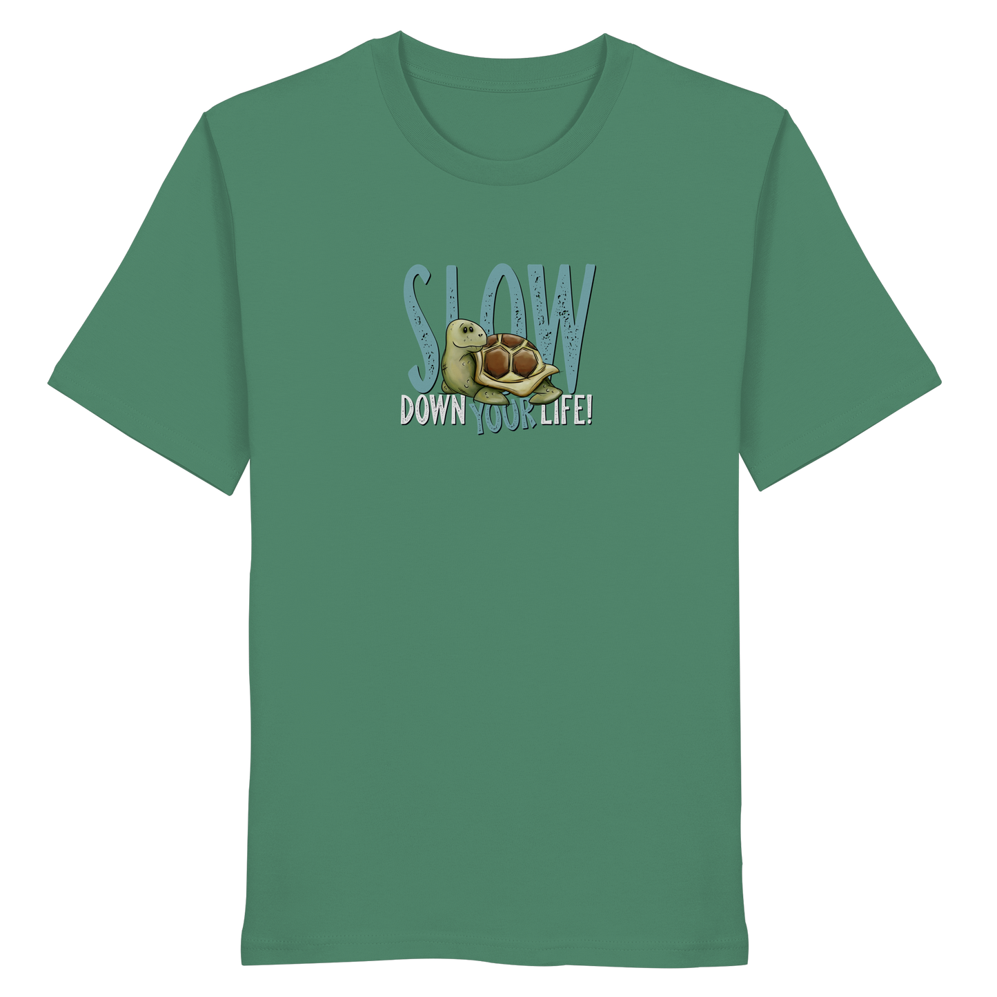 Slow Down Your Life Schildkröte - Organic Shirt