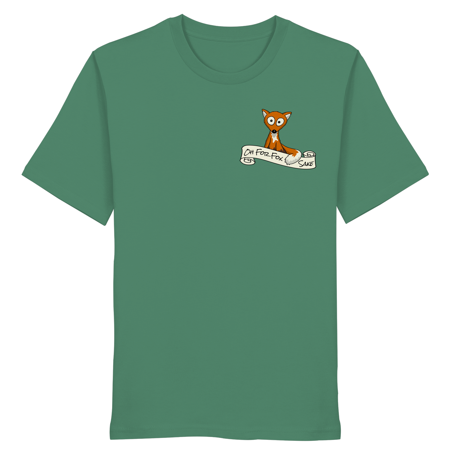 Oh For Fox Sake – Um Fuchses Willen - Organic Shirt