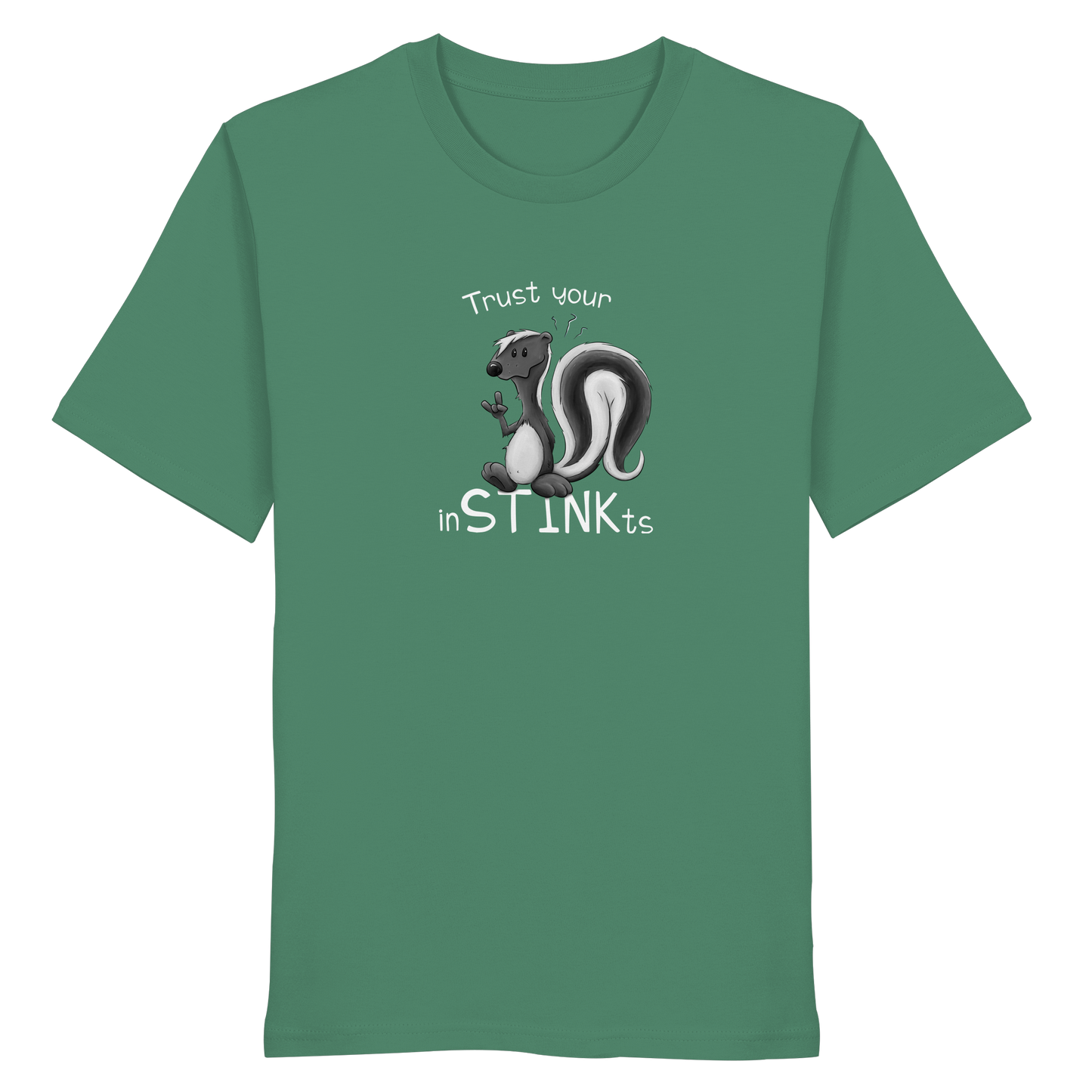 Trust Your inSTINKts Stinktier Humor - Organic Shirt