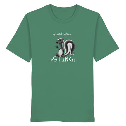 Trust Your inSTINKts Stinktier Humor - Organic Shirt