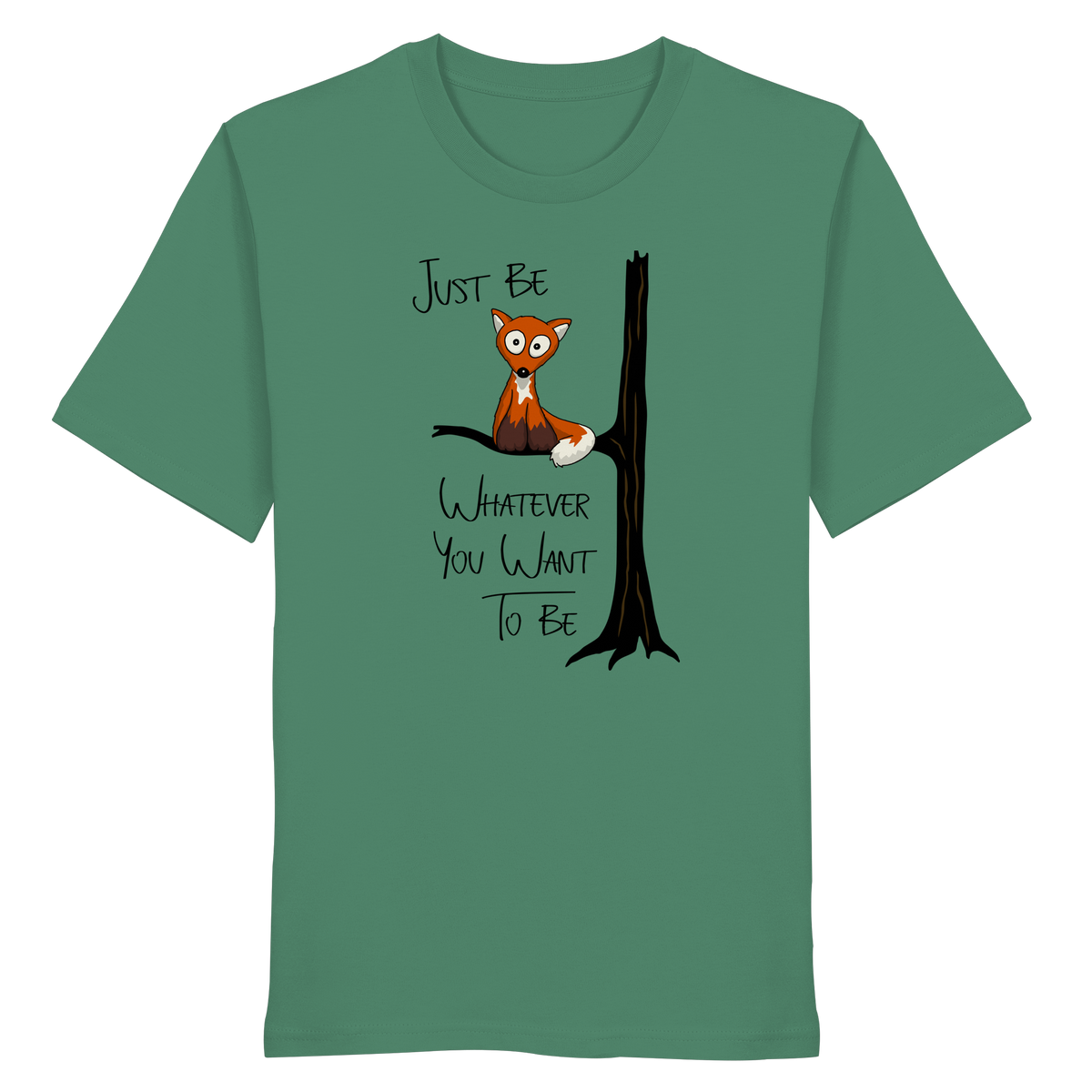 Just Be Whatever | Fuchs wie Eule - Organic Shirt