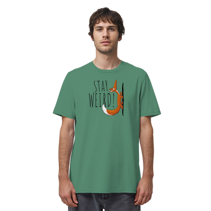 Stay Weird! Schräger Fuchs - Organic Shirt