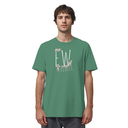 Ew, People. Sarkastische Katzen - Organic Shirt