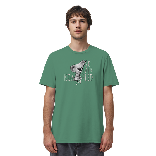 So Over-Koalafied Koala - Organic Shirt