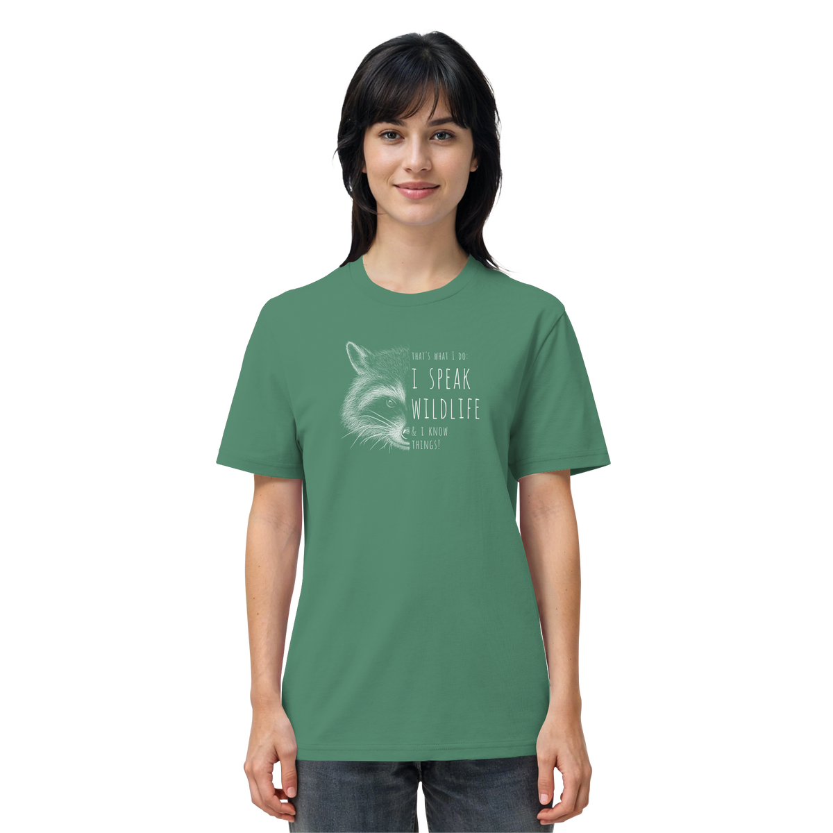 I Speak Wildlife And I Know Waschbär - Organic Shirt