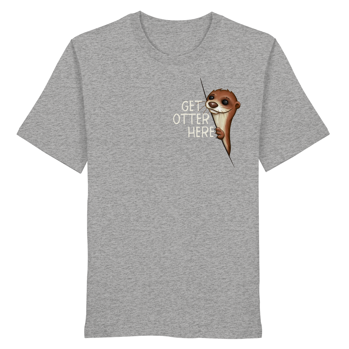 Get Otter Here | Lustiger Otter Kalauer - Organic Shirt