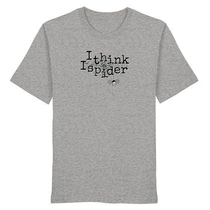I think I spider - Spinne - Organic Shirt