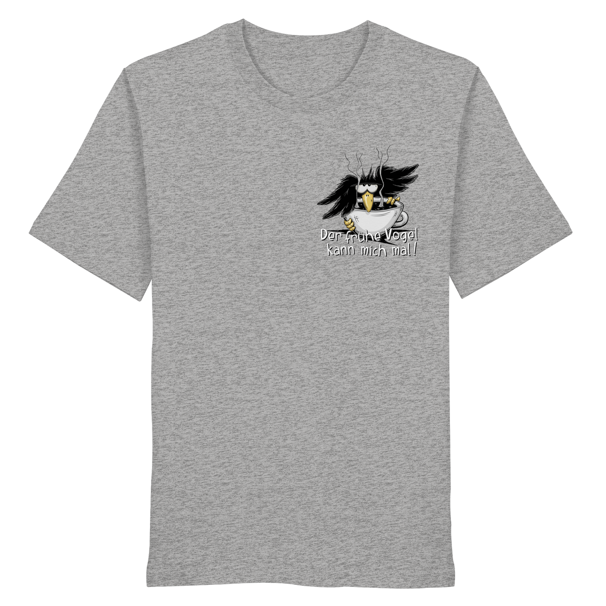 Der frühe Vogel kann mich mal | Kaffee Rabe - Organic Shirt