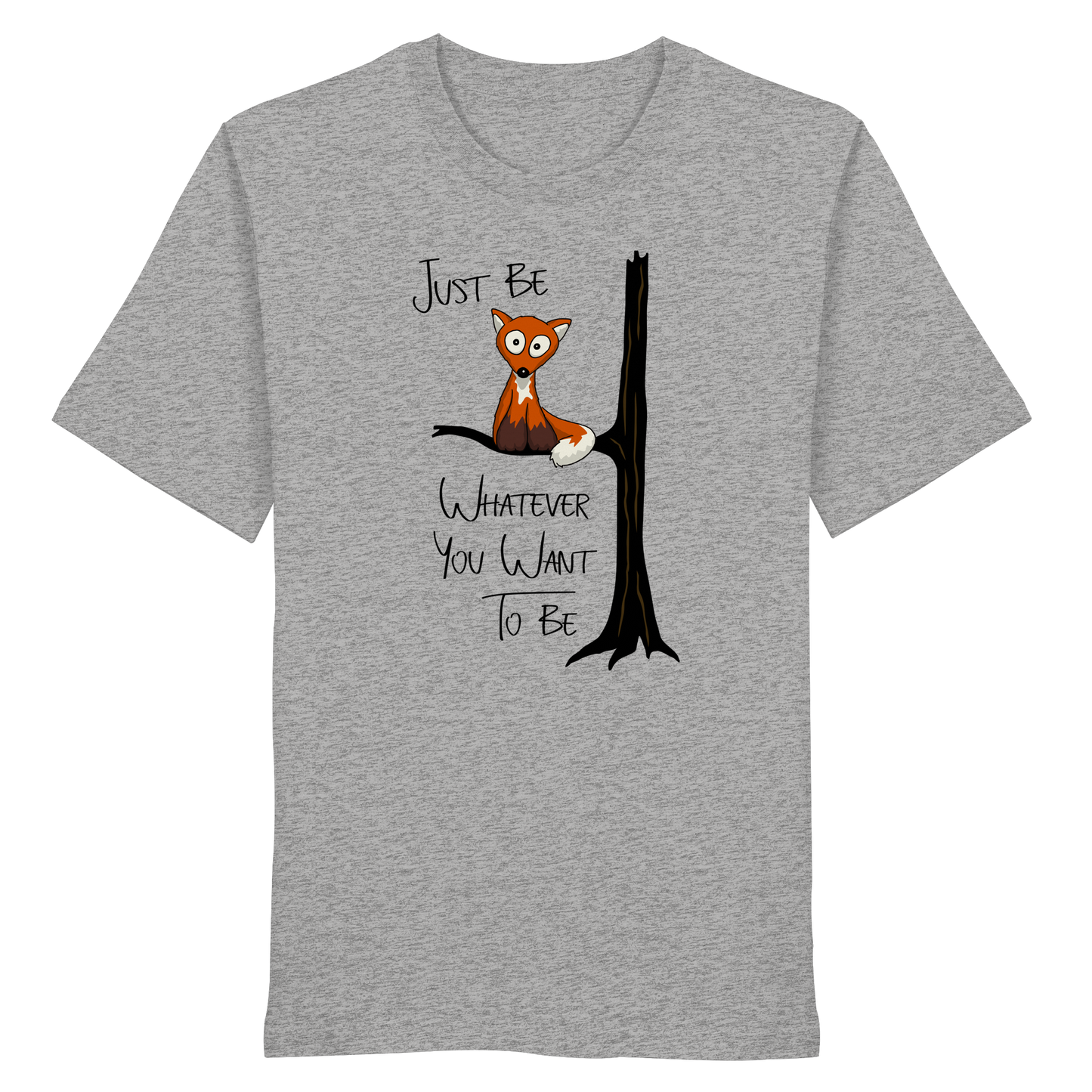 Just Be Whatever | Fuchs wie Eule - Organic Shirt