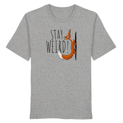 Stay Weird! Schräger Fuchs - Organic Shirt