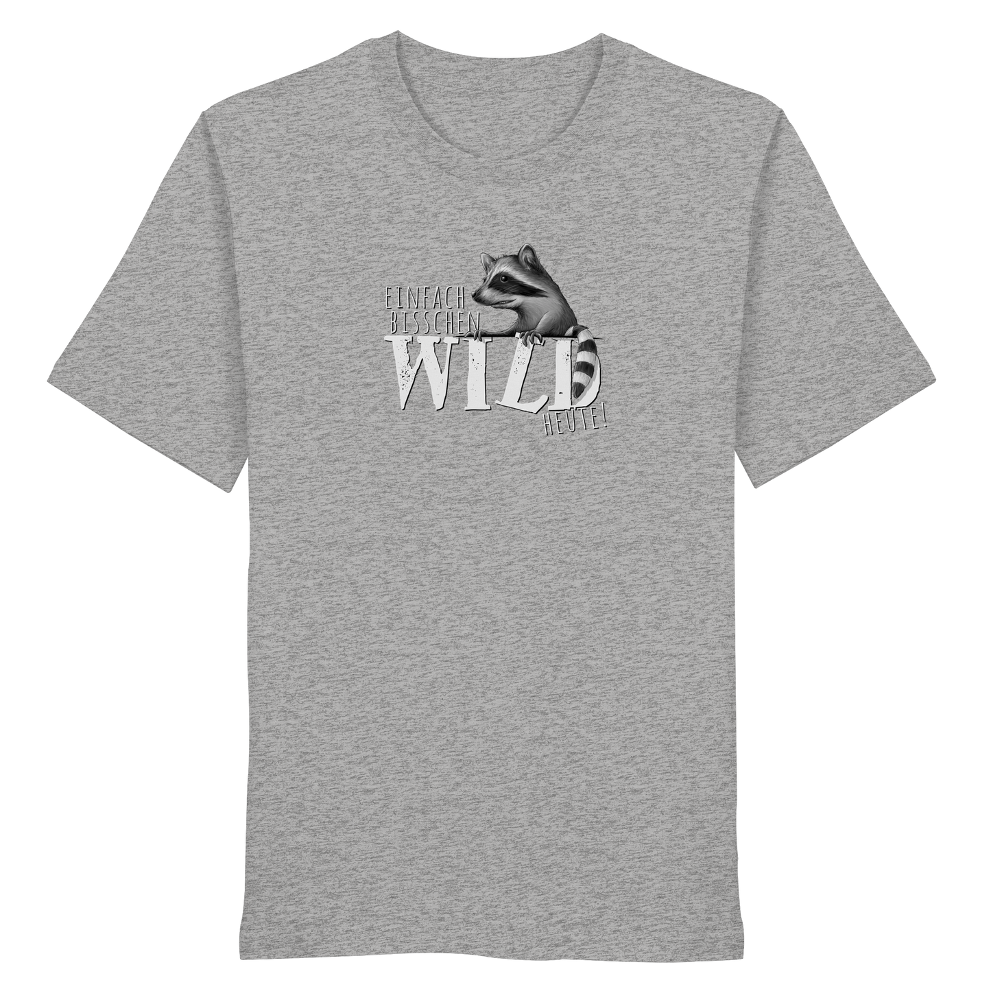 Bisschen wild heute! Waschbär - Organic Shirt