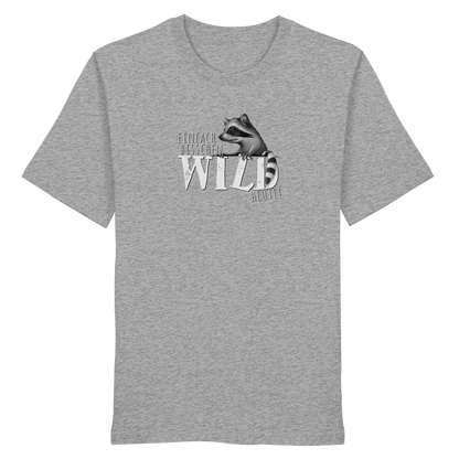 Bisschen wild heute! Waschbär - Organic Shirt