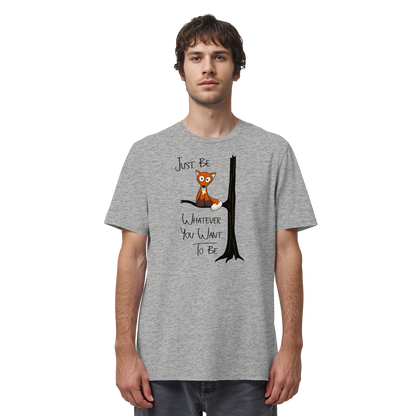 Just Be Whatever | Fuchs wie Eule - Organic Shirt
