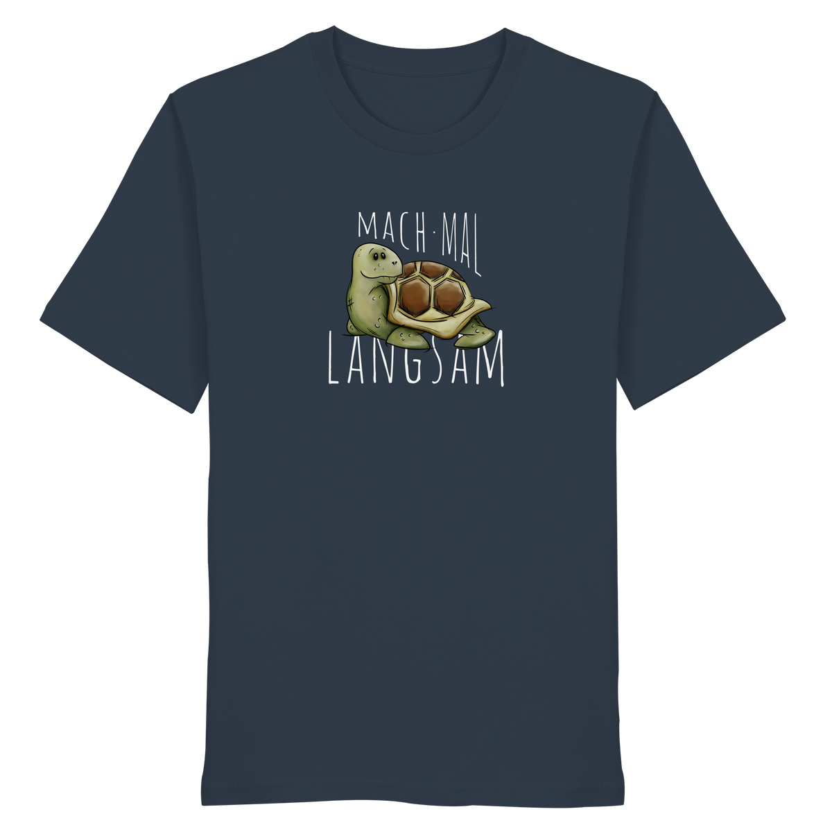 Mach mal langsam Schildkröte - Organic Shirt