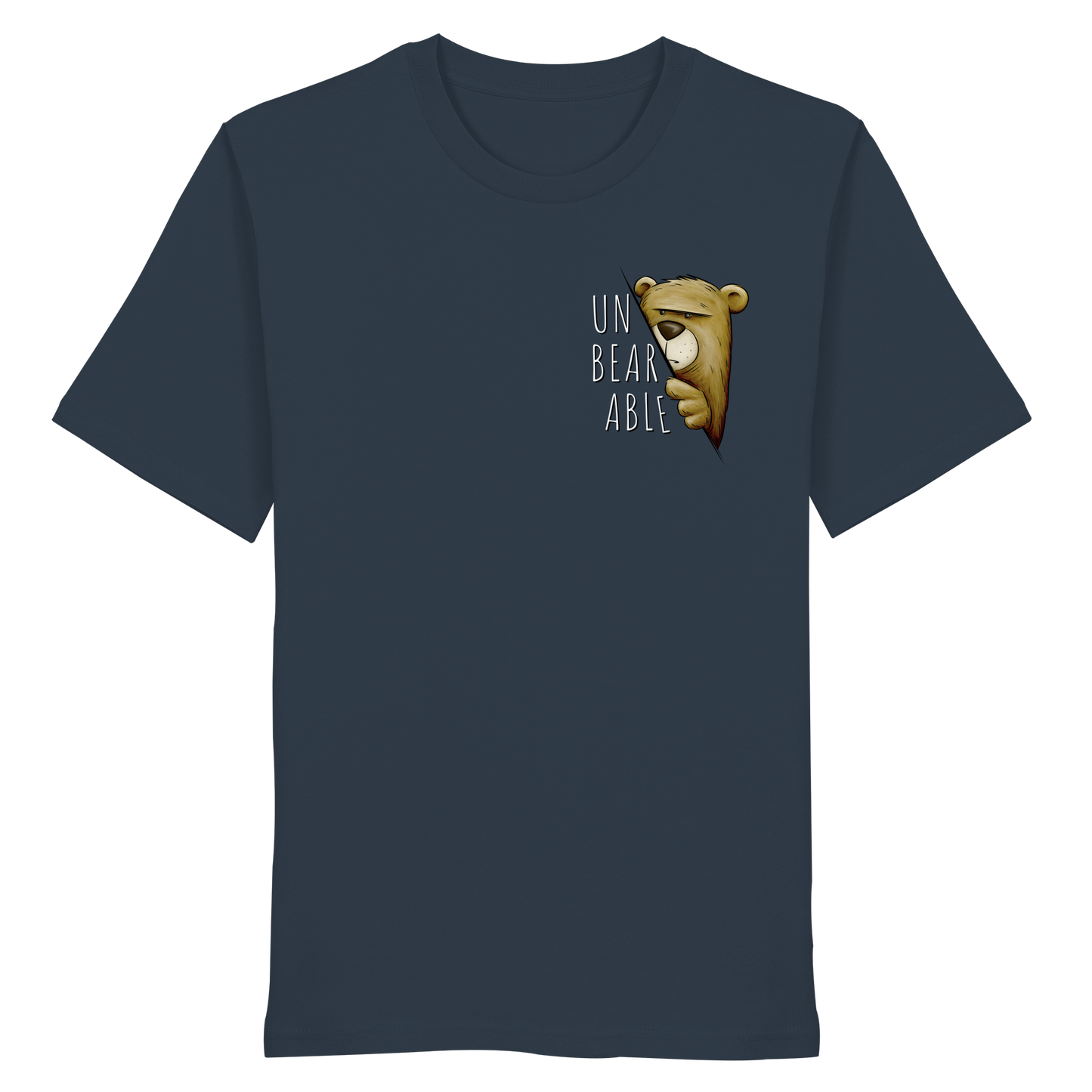 Unbearable – Unerträglich Bär - Organic Shirt