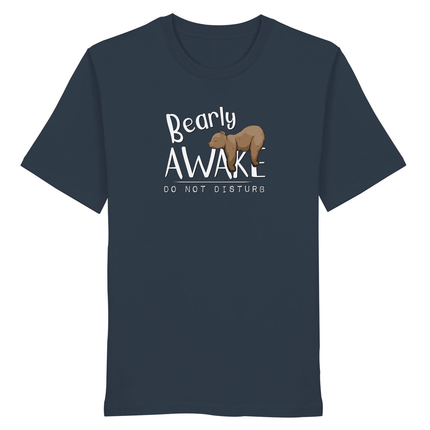 Bearly Awake Bitte nicht stören Bär - Organic Shirt