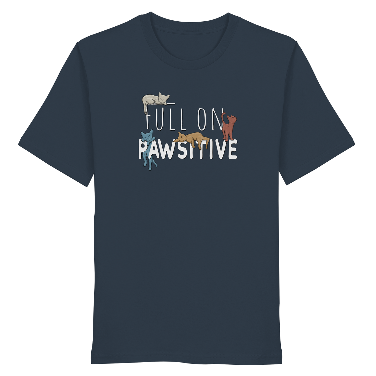 Full On Pawsitive! Gechillte Katzen - Organic Shirt