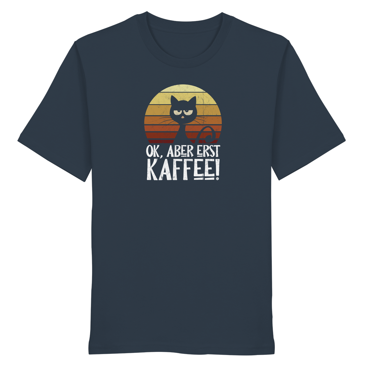Ok, aber erst Kaffee | launische Katze - Organic Shirt