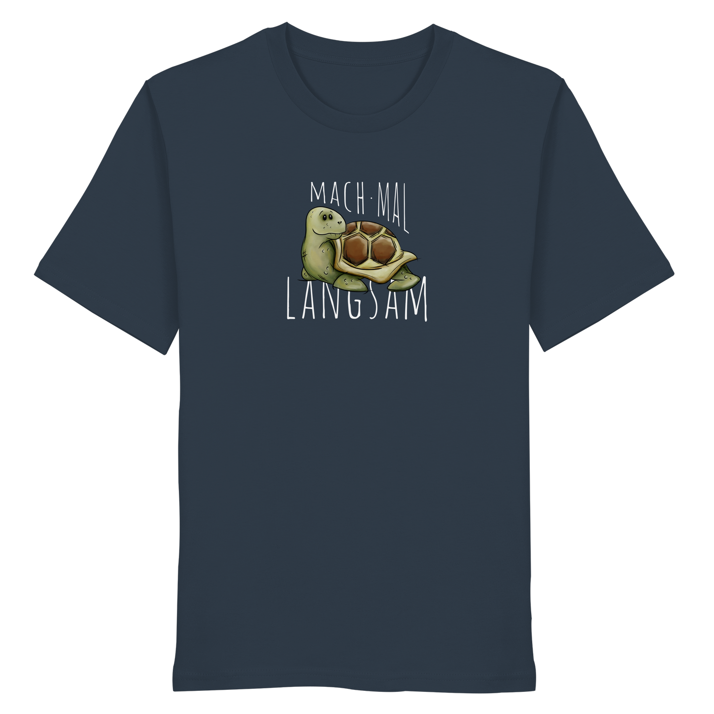 Mach mal langsam Schildkröte - Organic Shirt