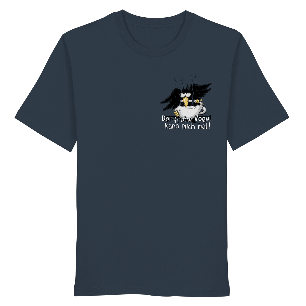 Der frühe Vogel kann mich mal | Kaffee Rabe - Organic Shirt