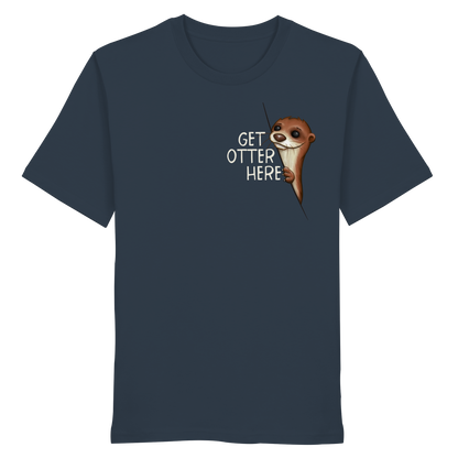 Get Otter Here | Lustiger Otter Kalauer - Organic Shirt