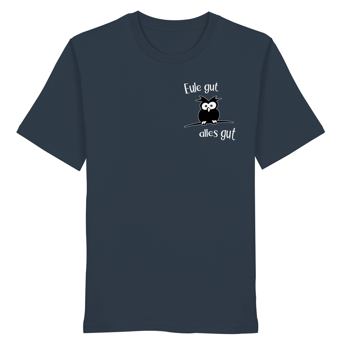 Eule gut, alles gut - Organic Shirt