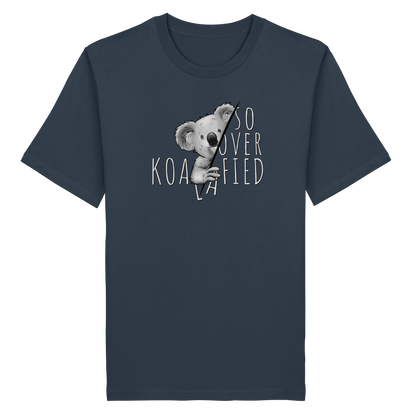 So Over-Koalafied Koala - Organic Shirt